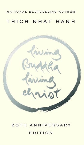 Living Buddha Living Christ | Explore Big Ideas Living Buddha Living Christ