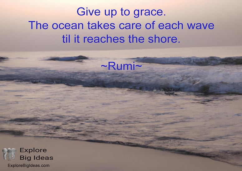 Rumi on Grace | Explore Big Ideas Rumi on Grace